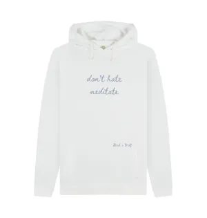 Don't Hate Meditate Chunky Hoodie