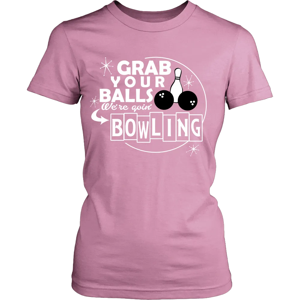 Grab Your Balls Were Goin' Bowling (Women)