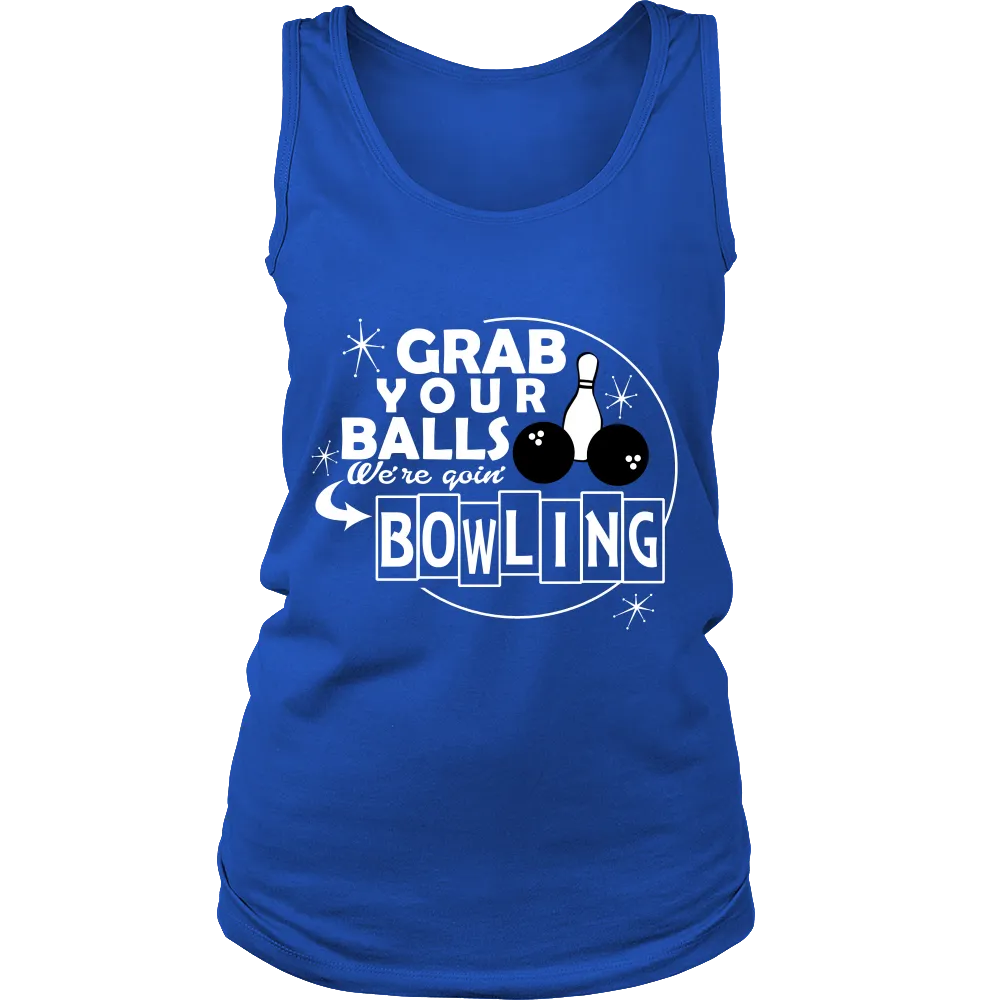 Grab Your Balls Were Goin' Bowling (Women)