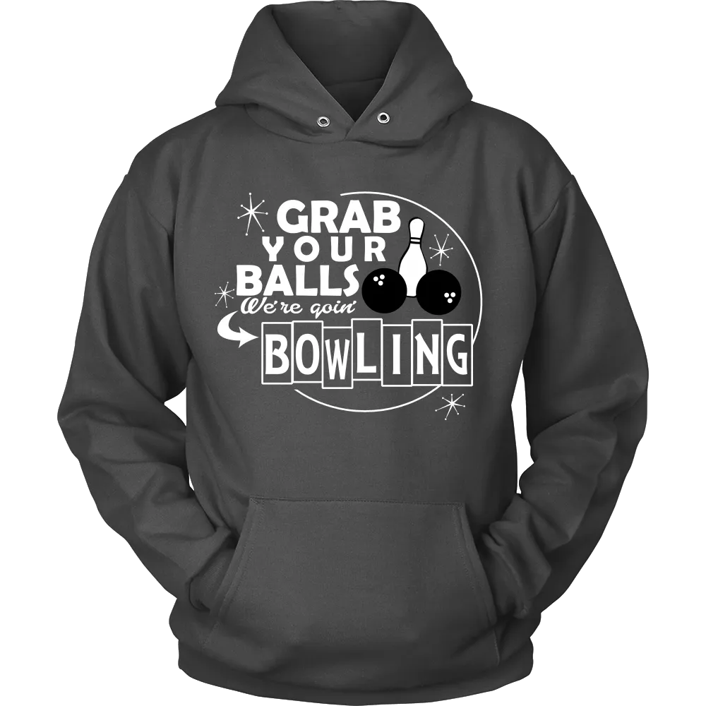 Grab Your Balls Where goin'Bowling Men)