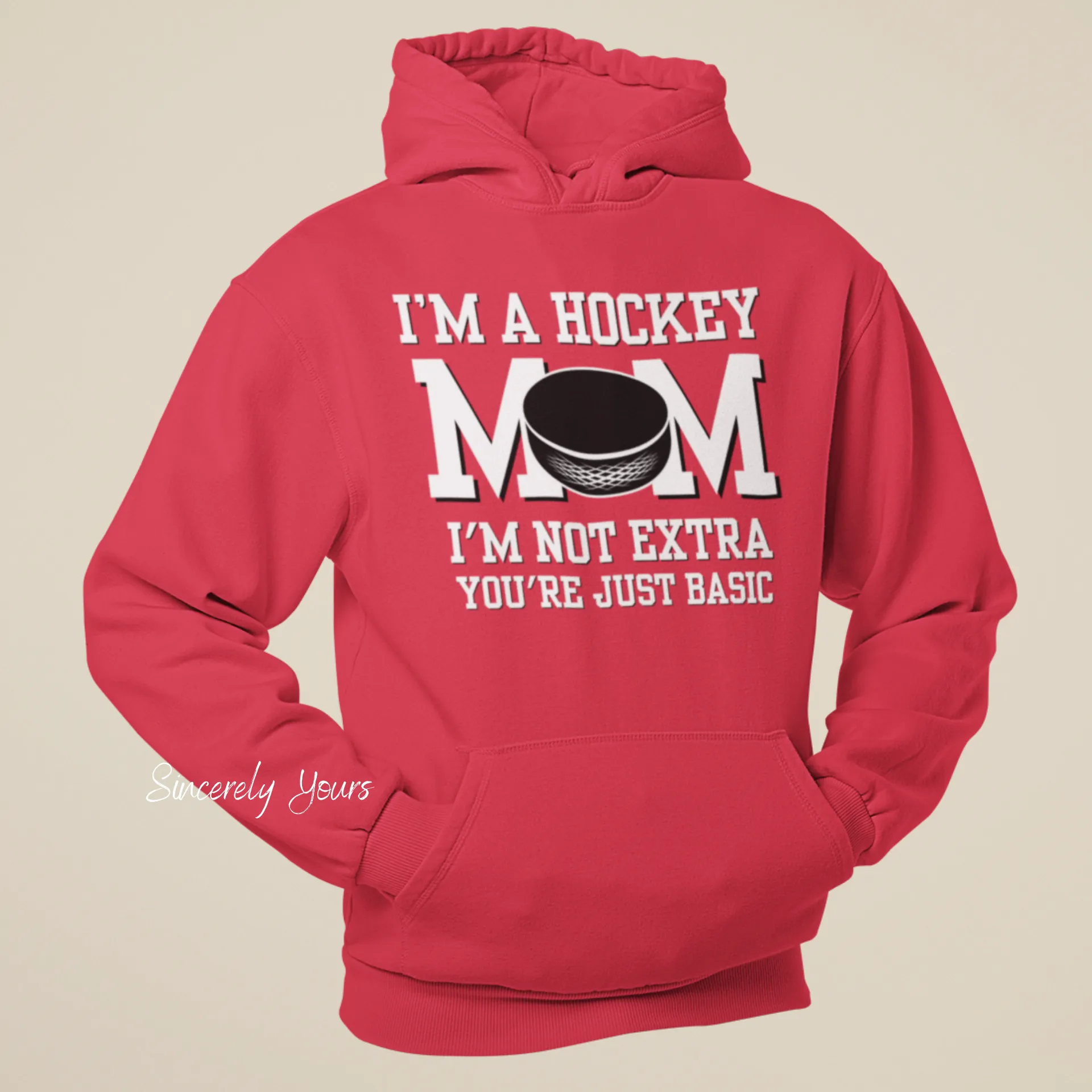 I'm a Hockey Mom | I'm Not Extra -  Hoodie