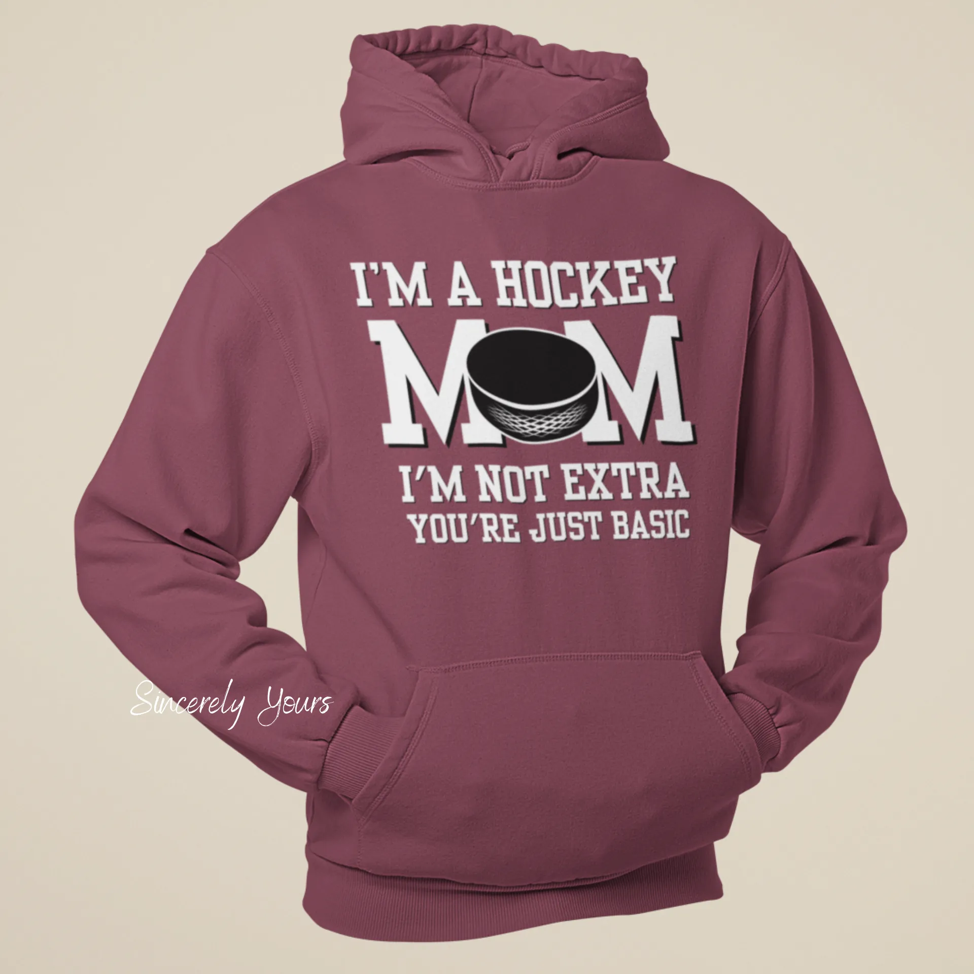 I'm a Hockey Mom | I'm Not Extra -  Hoodie