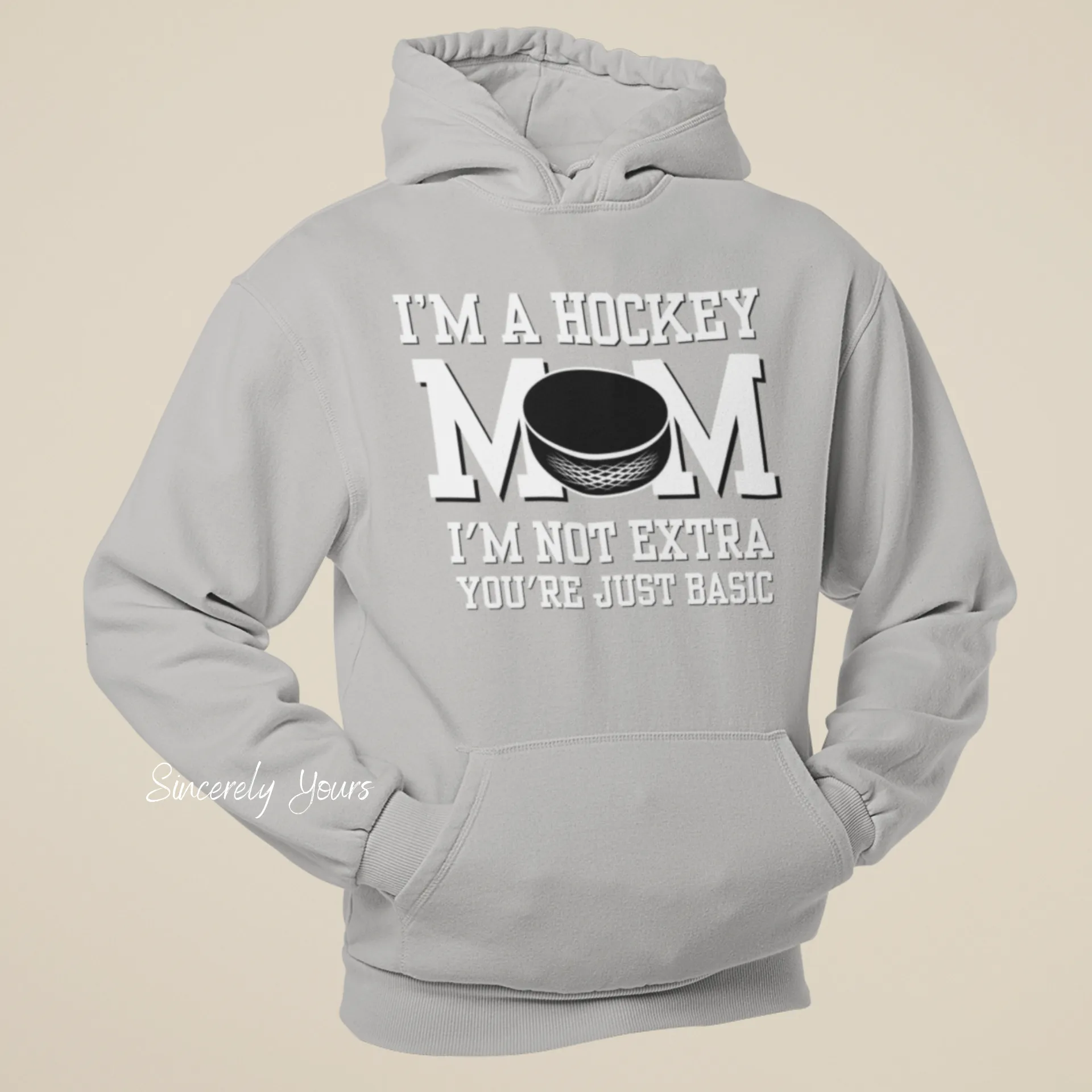 I'm a Hockey Mom | I'm Not Extra -  Hoodie