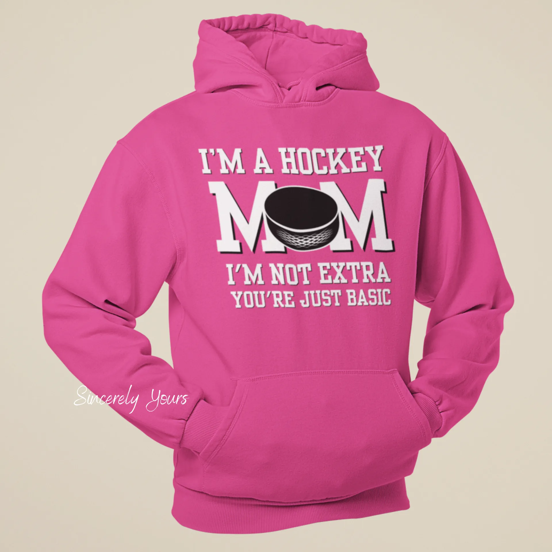 I'm a Hockey Mom | I'm Not Extra -  Hoodie