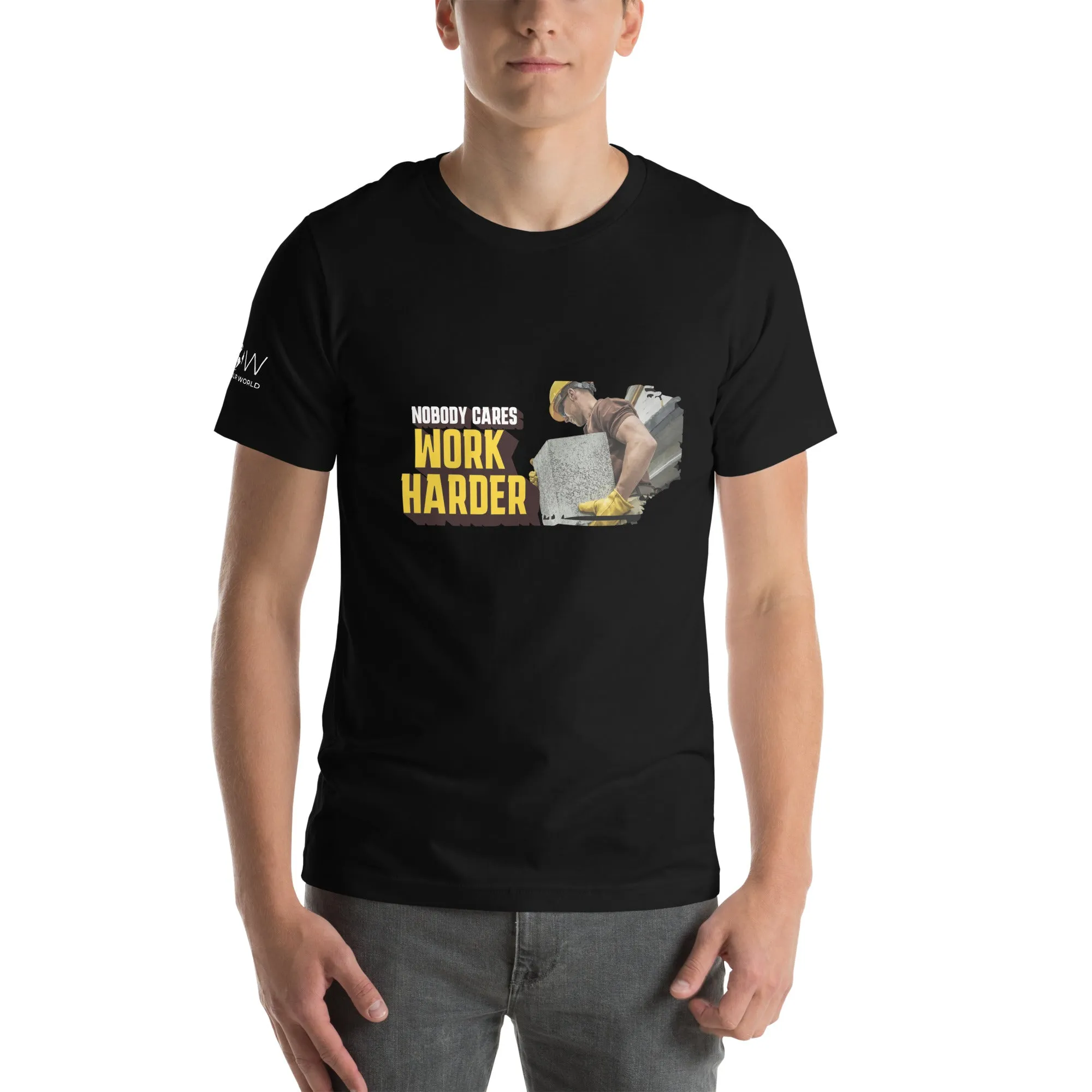 Nobody Cares, Work Harder Men's T-Shirt