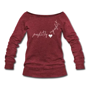 Perfectly Imperfect Women's Wideneck Sweatshirt