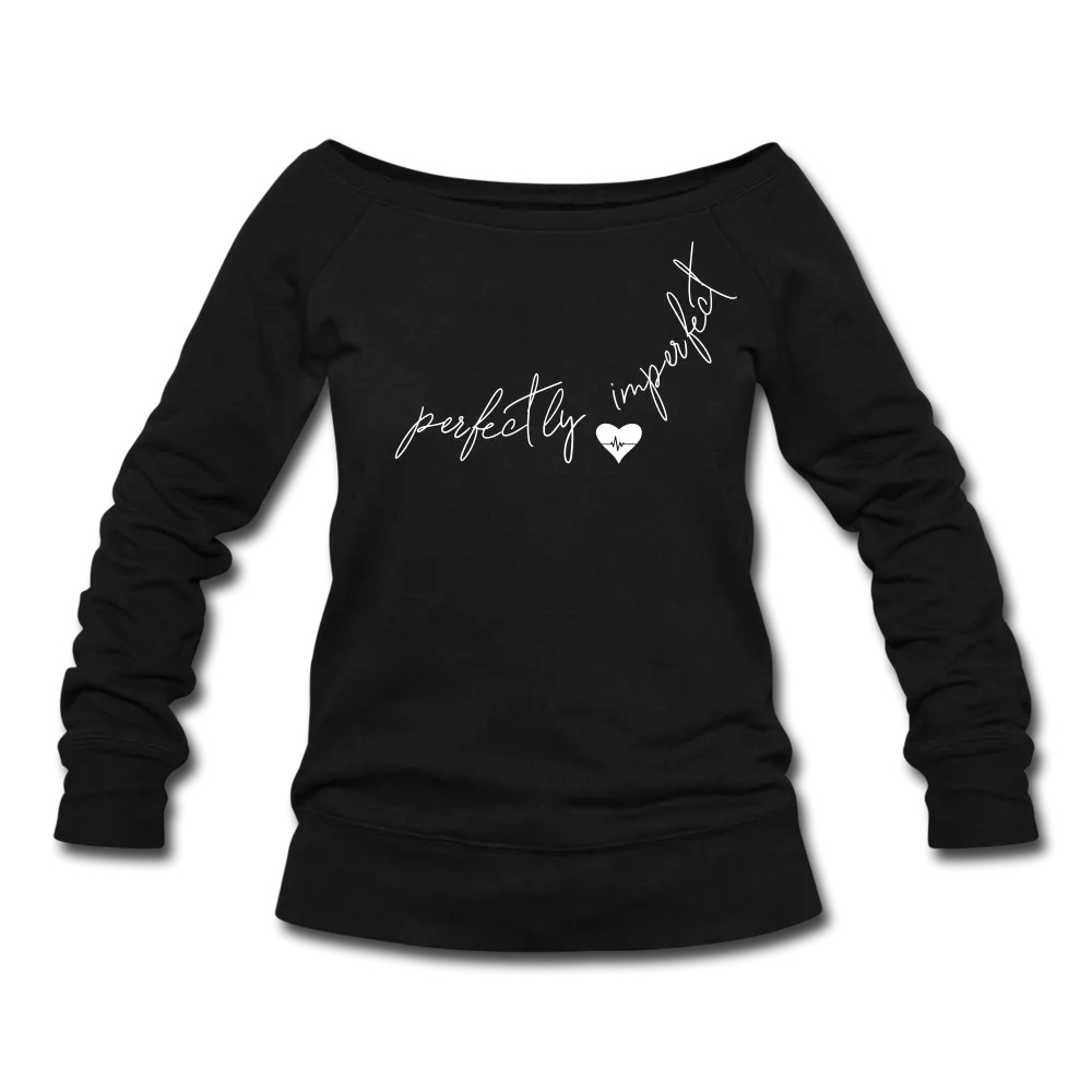 Perfectly Imperfect Women's Wideneck Sweatshirt