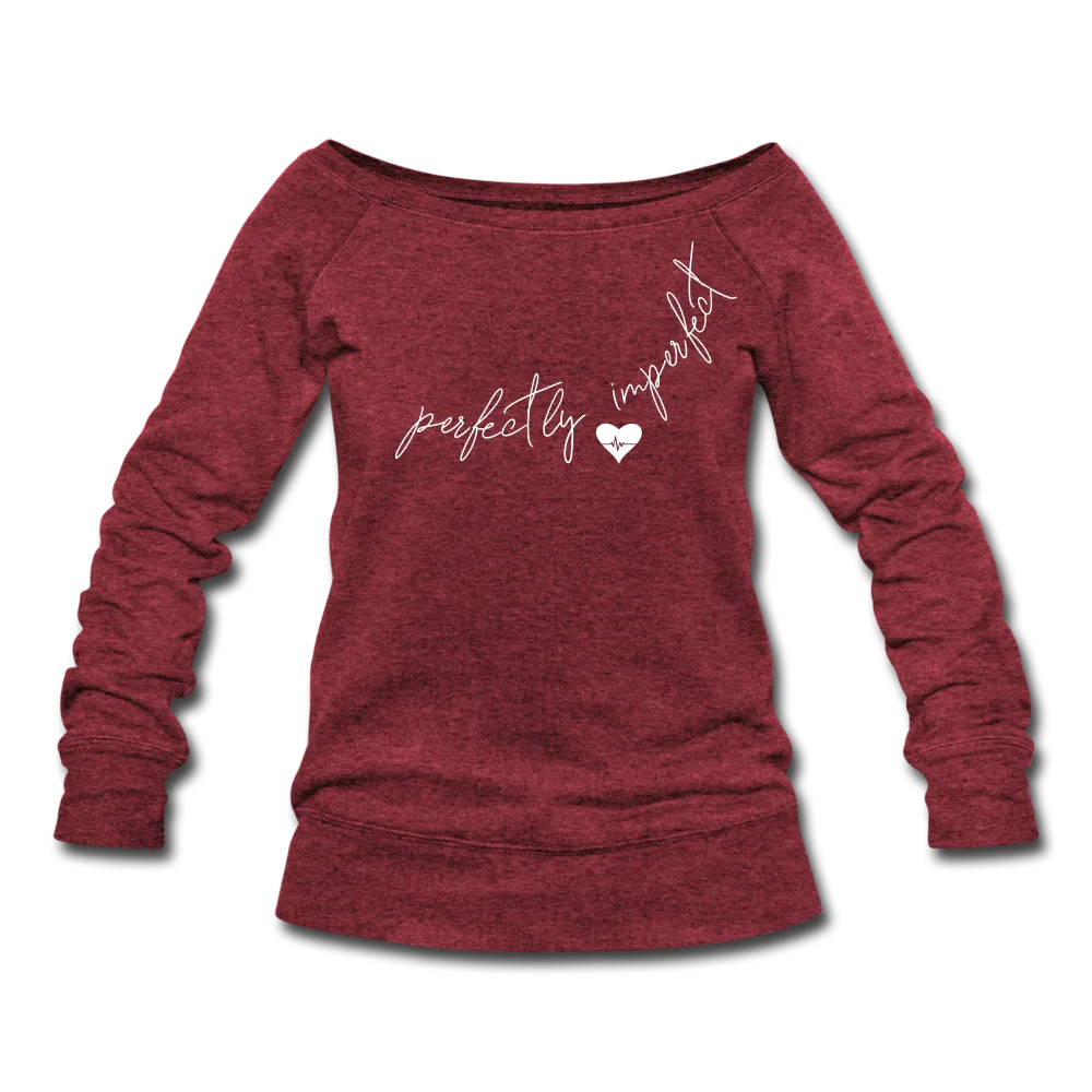 Perfectly Imperfect Women's Wideneck Sweatshirt