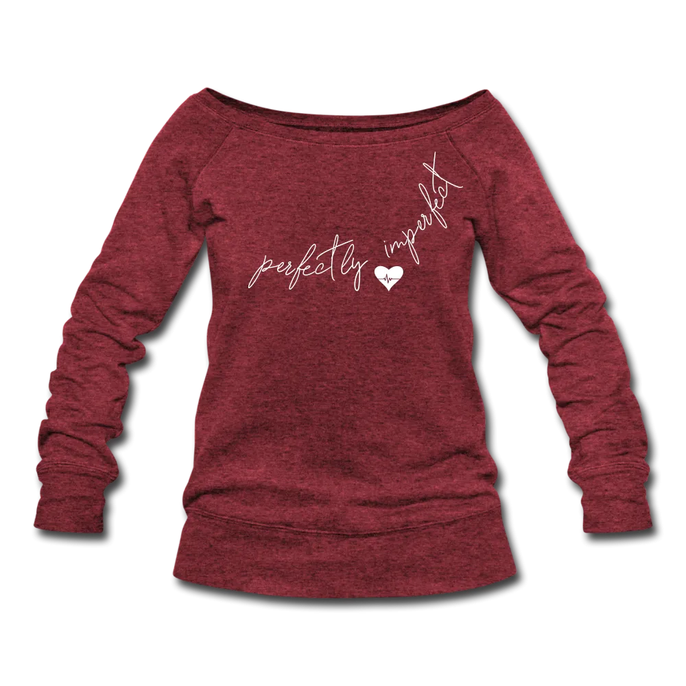 Perfectly Imperfect Women's Wideneck Sweatshirt