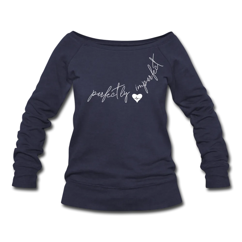 Perfectly Imperfect Women's Wideneck Sweatshirt
