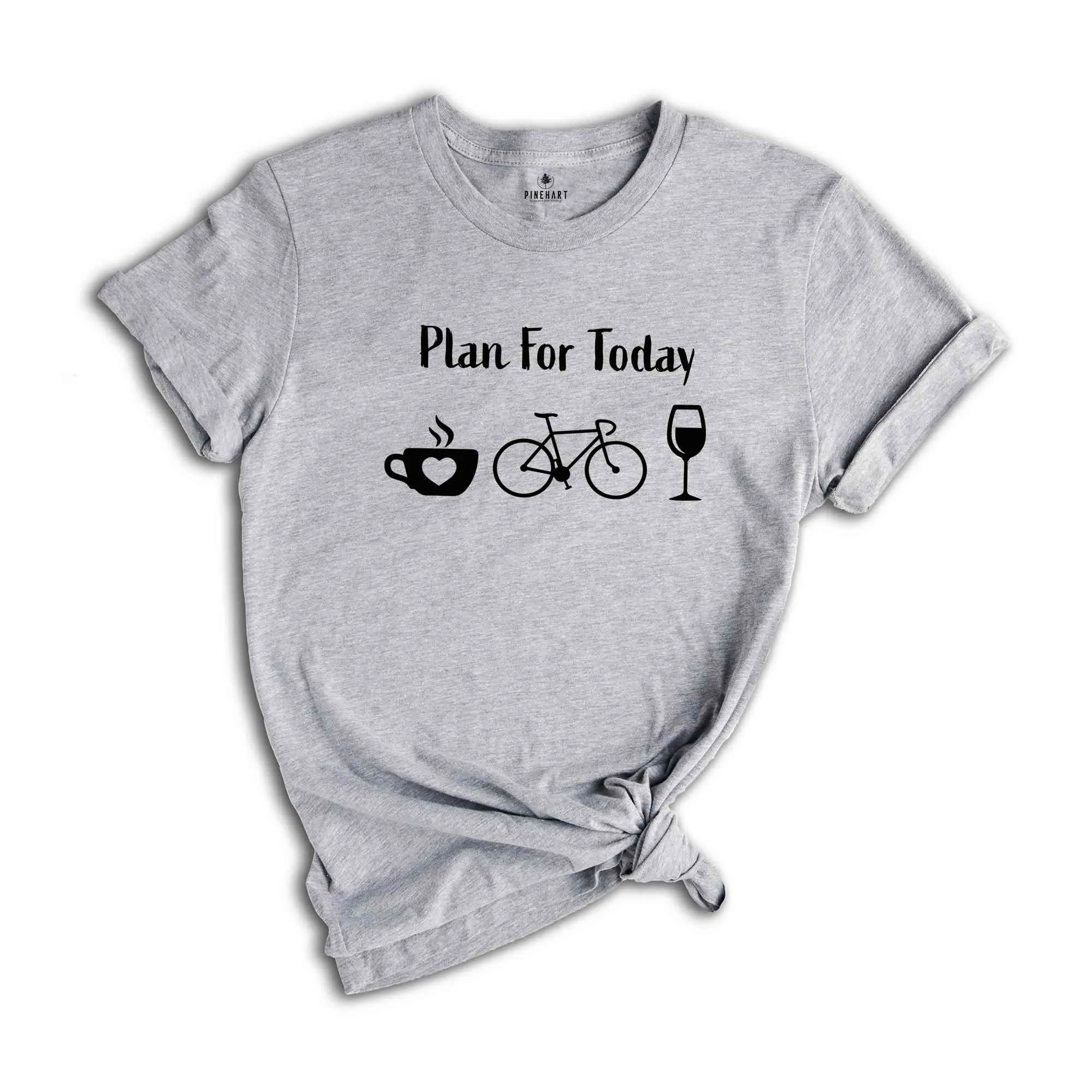 Plan For Day Shirt, Coffee Lover T-Shirt, Funny Cycling Shirt, Bicycle Apparel, Wine Lover Shirt, Mountain Bike Shirt