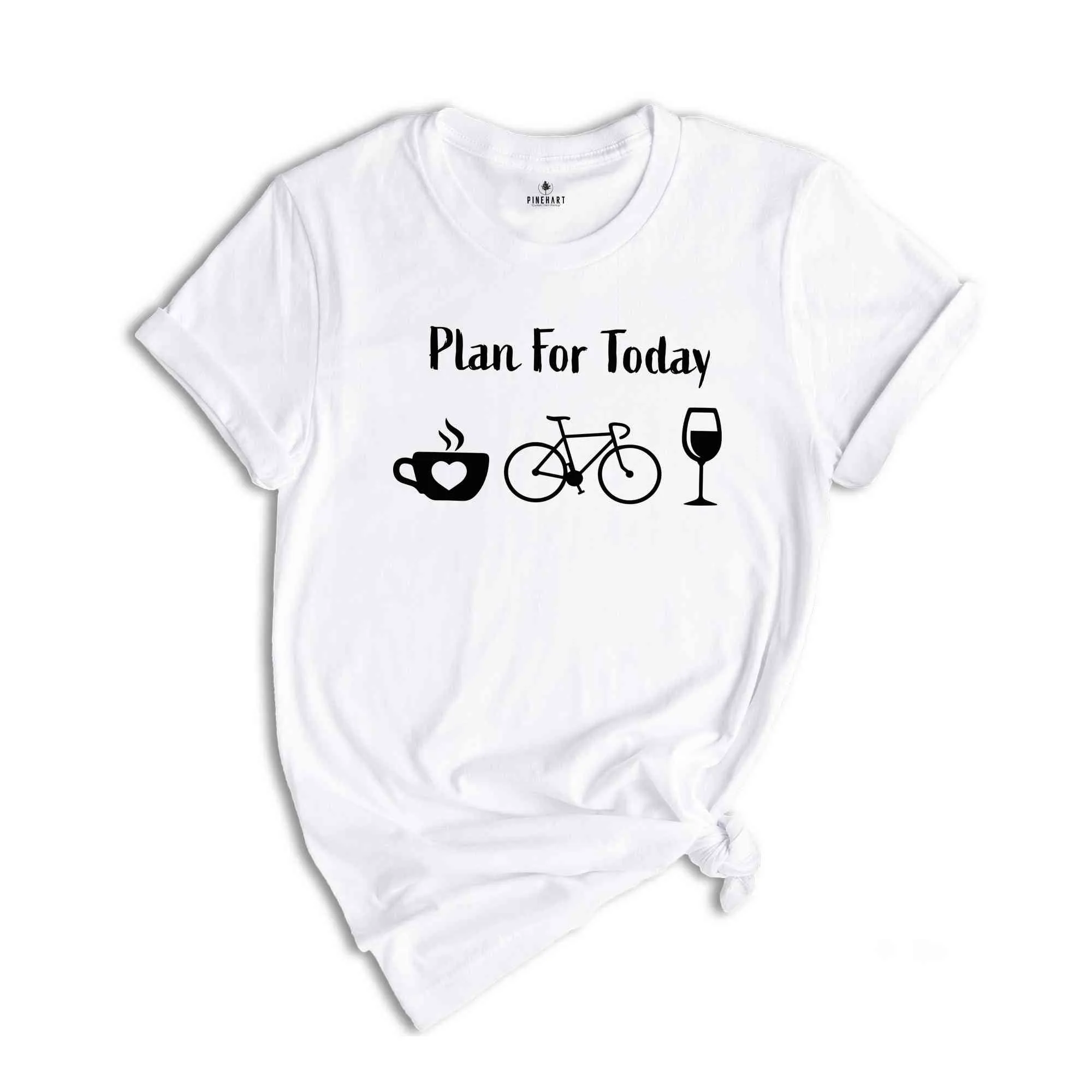 Plan For Day Shirt, Coffee Lover T-Shirt, Funny Cycling Shirt, Bicycle Apparel, Wine Lover Shirt, Mountain Bike Shirt